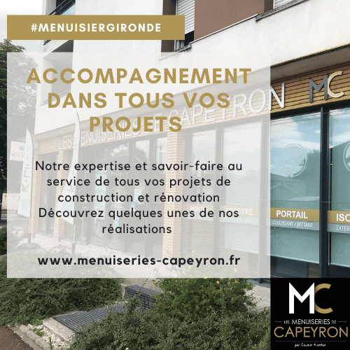 Artisan menuisier en Gironde : Faites confiance aux Menuiseries de Capeyron